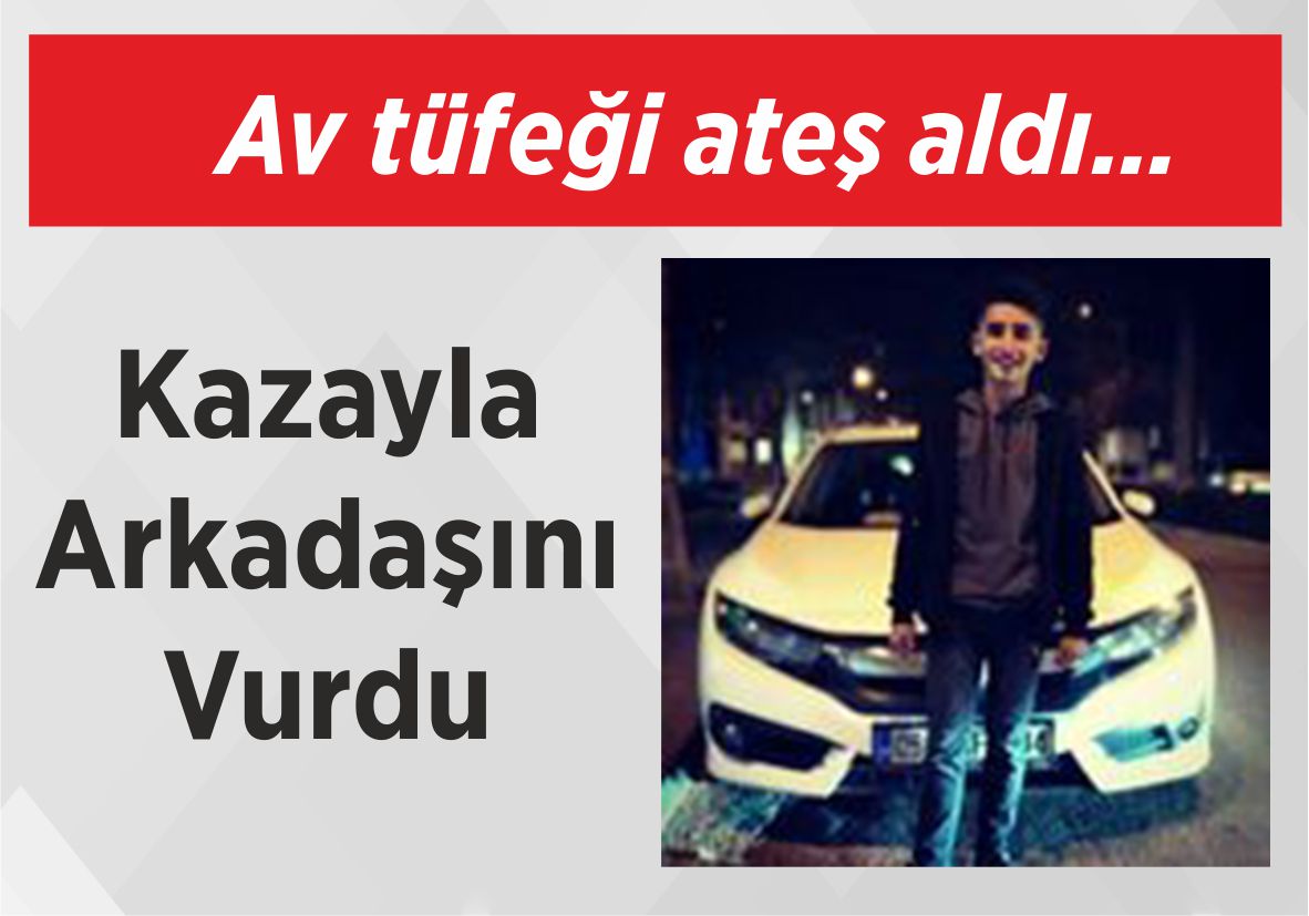 Av tüfeği ateş aldı… Kazayla Arkadaşını Vurdu