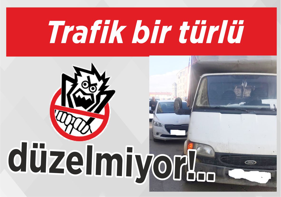 Trafik bir türlü düzelmiyor!..