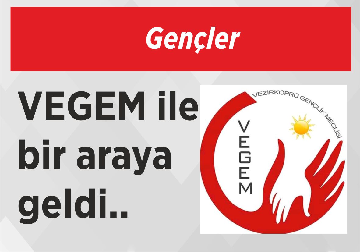 Gençler VEGEM ile bir araya geldi..