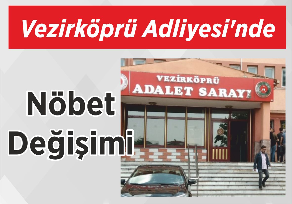 Vezirköprü Adliyesi’nde  Nöbet Değişimi