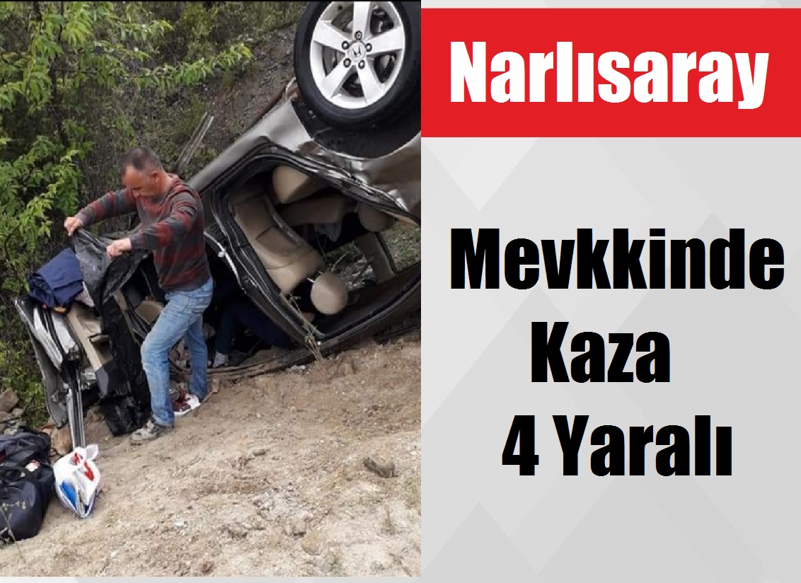 Narlısaray Mevkinde Kaza : 4 Yaralı