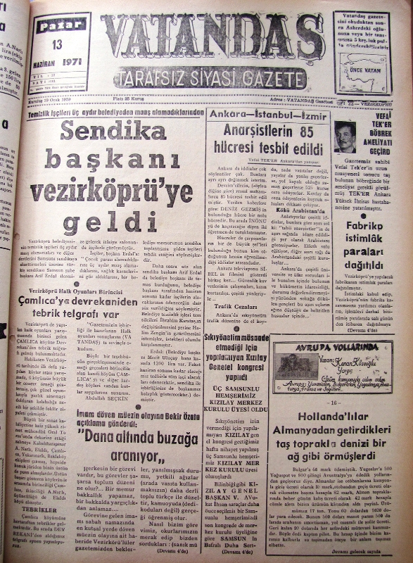 Temizlik işçileri üç aydır belediyeden maaş alamadıklarından Sendika Başkanı Vezirköprü’ye Geldi 13 Haziran 1971 Pazar