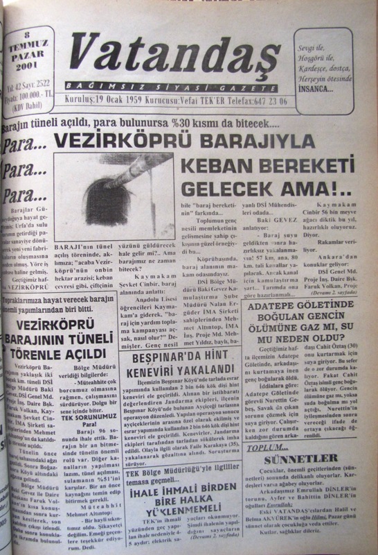 Para… Para… Para… Barajın tüneli açıldı, para bulunursa %30 kısmı da bitecek…Vezirköprü Barajıyla Keban Bereketi Gelecek Ama!… 8 Temmuz 2001 Pazar