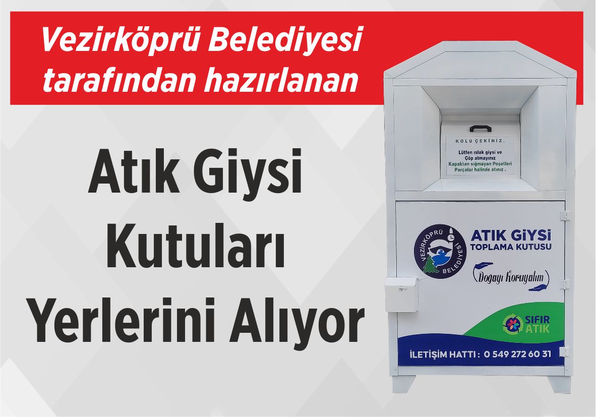 Vezirköprü Belediyesi  tarafından hazırlanan Atık Giysi Kutuları Yerlerini Alıyor