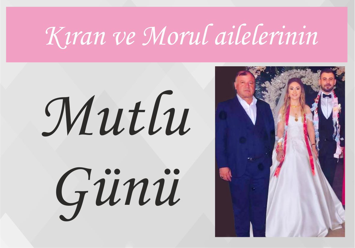 Kıran ve Morul ailelerinin Mutlu Günü