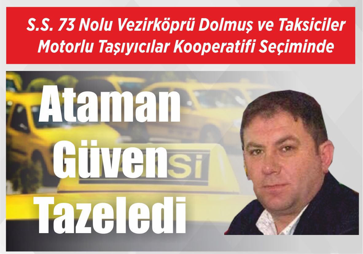 S.S. 73 Nolu Vezirköprü Dolmuş ve Taksiciler Motorlu Taşıyıcılar  Kooperatifi Seçiminde Ataman Güven Tazeledi