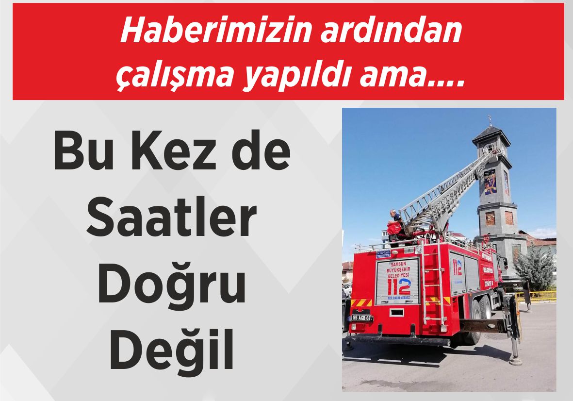 Haberimizin ardından çalışma yapıldı ama…. Bu Kez de Saatler Doğru Değil