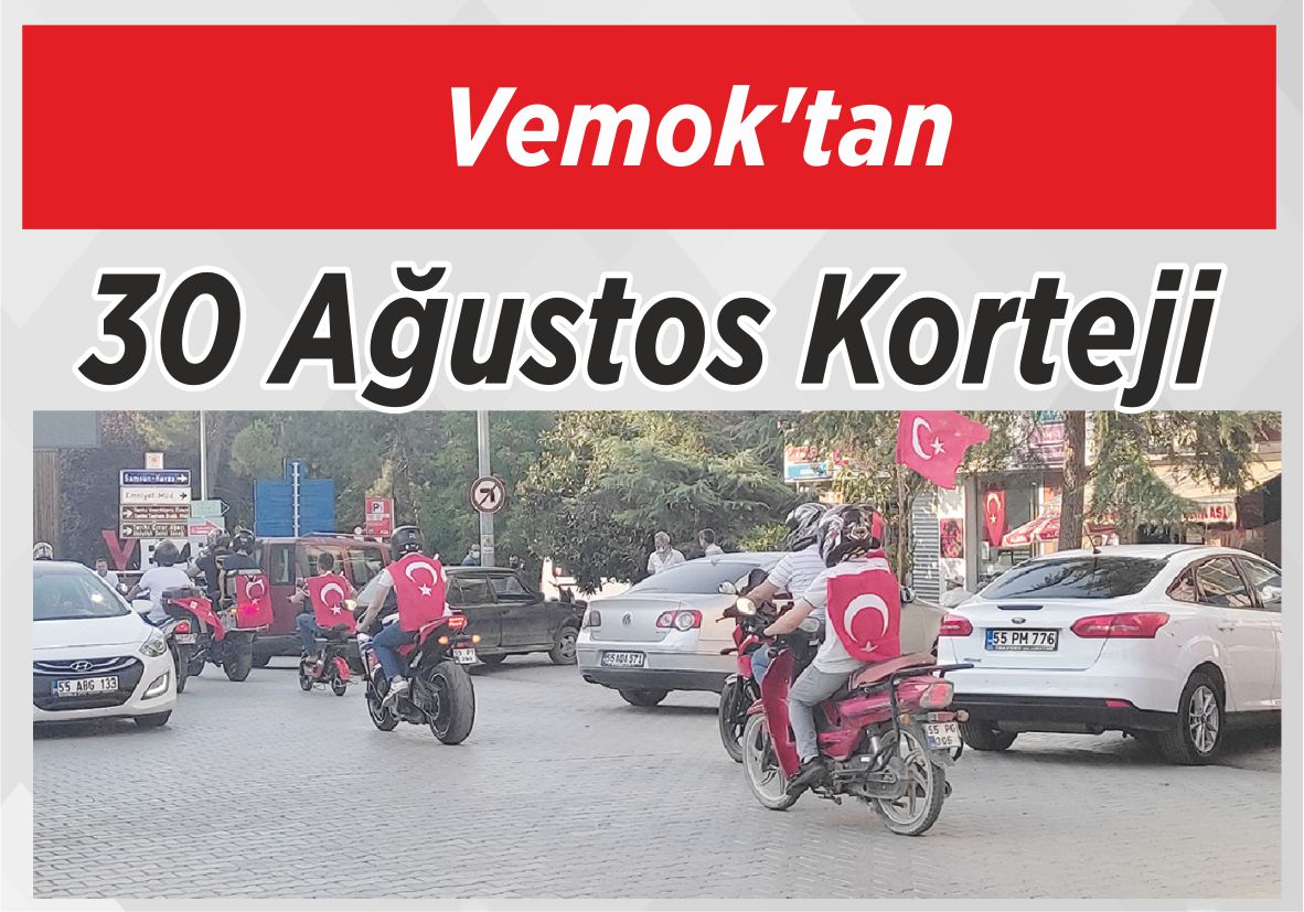 Vemok’tan 30 Ağustos Korteji