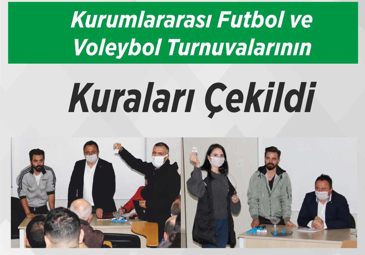 Kurumlararası Futbol ve Voleybol Turnuvalarının Kuraları Çekildi