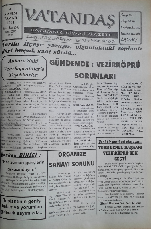 Tarihî ilçeye yaraşır, olgunluktaki  toplantı dört buçuk saat sürdü… Ankara’daki Vezirköprülülere Teşekkürler Gündemde: Vezirköprü Sorunları 4 Kasım 2001 Pazar