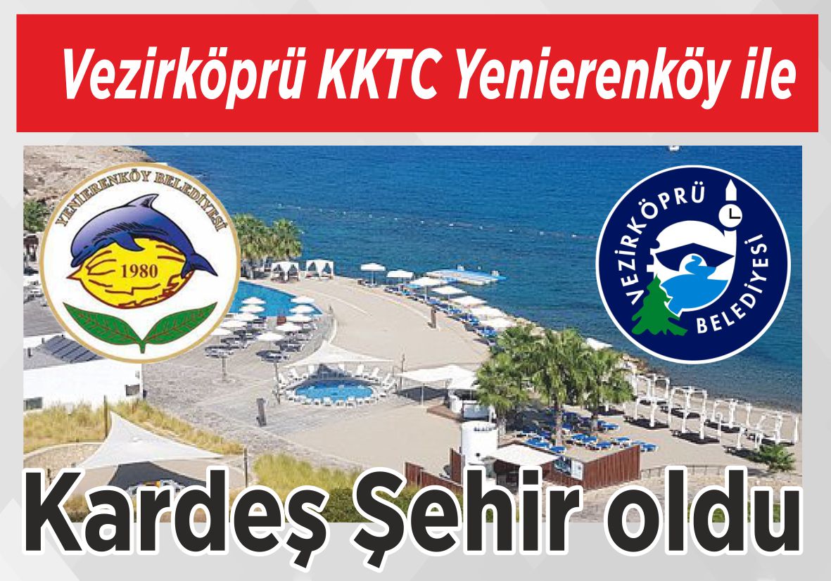 Vezirköprü  KKTC Yenierenköy ile Kardeş Şehir oldu