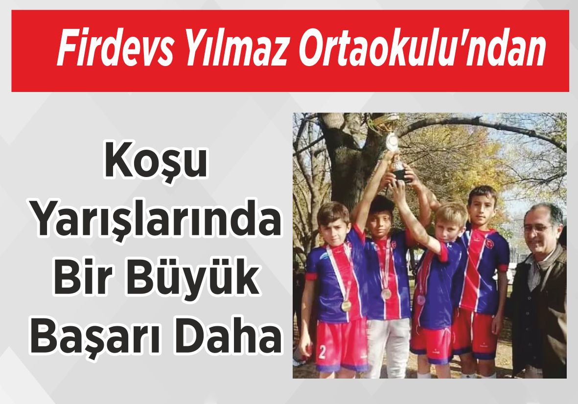 Firdevs Yılmaz Ortaokulu’ndan Koşu Yarışlarında Bir Büyük  Başarı Daha