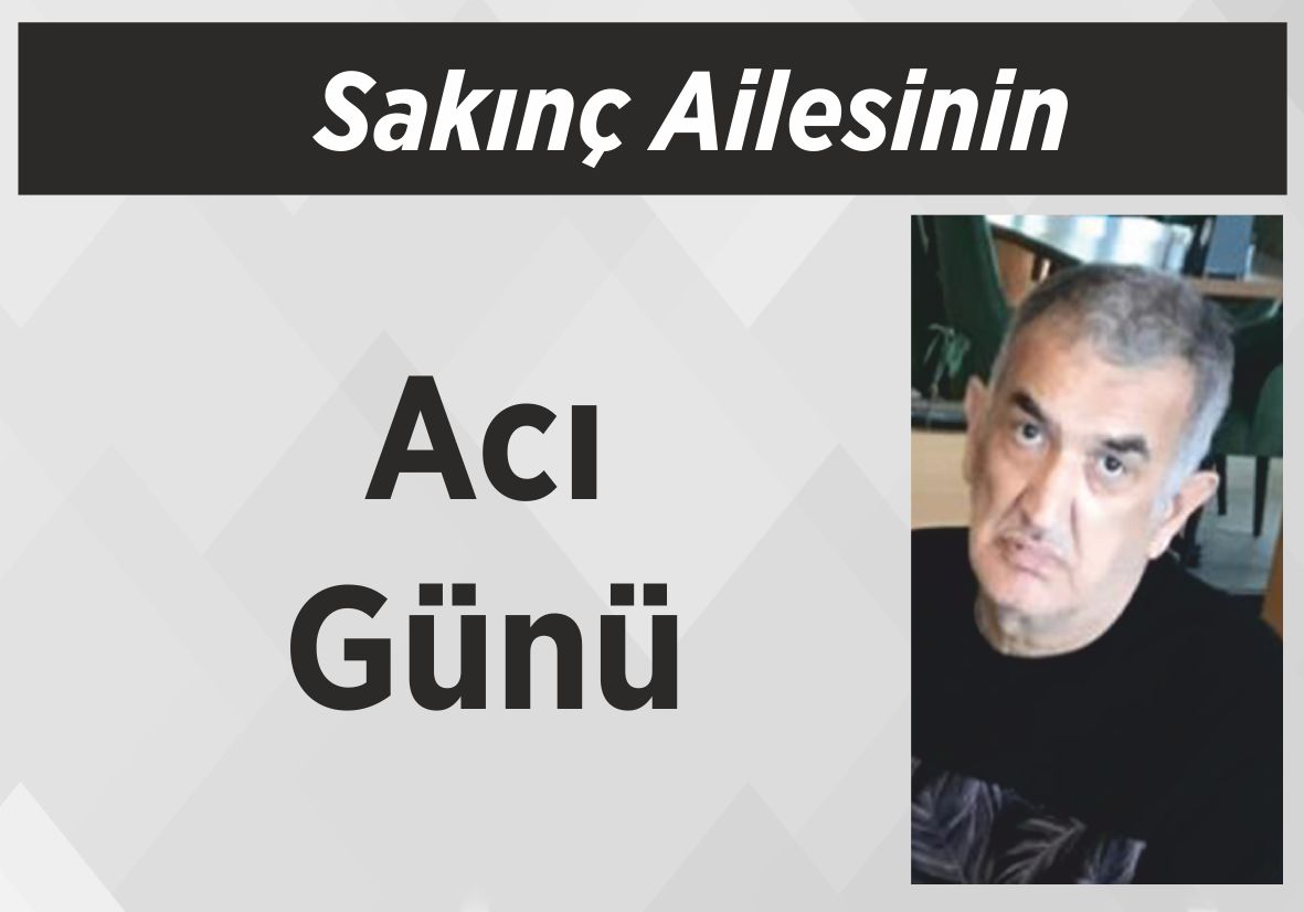 Sakınç Ailesinin Acı Günü