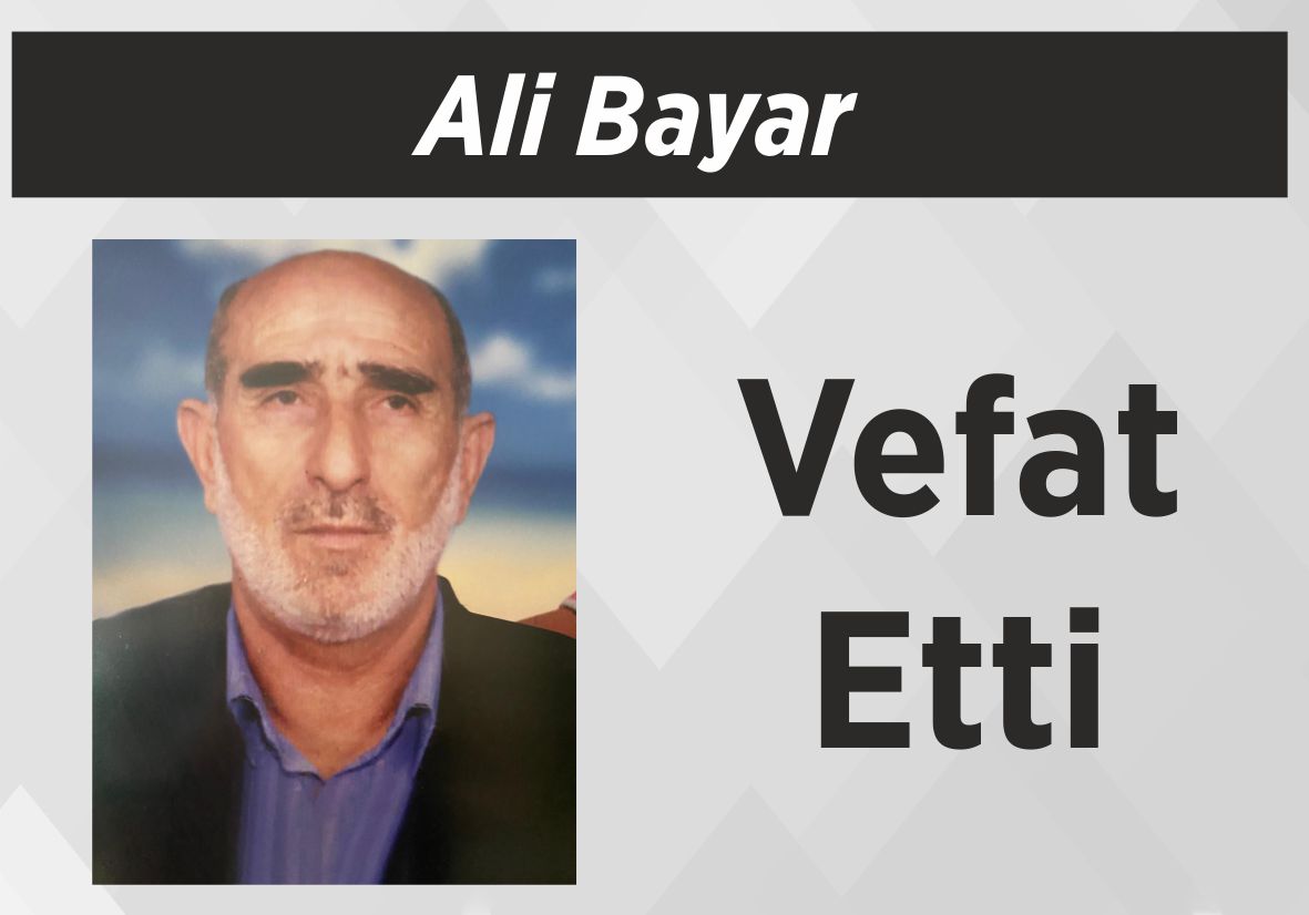 Ali Bayar Vefat Etti