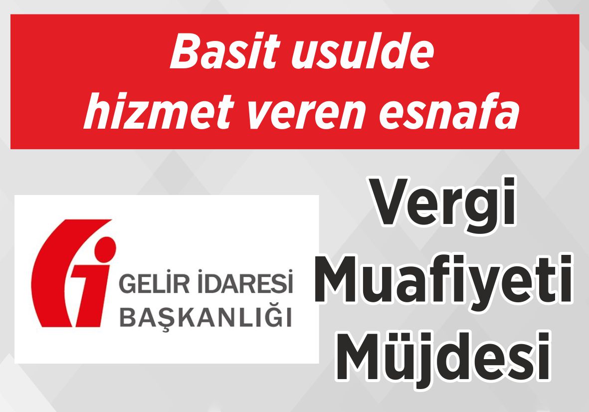 Basit usulde hizmet veren esnafa Vergi Muafiyeti Müjdesi