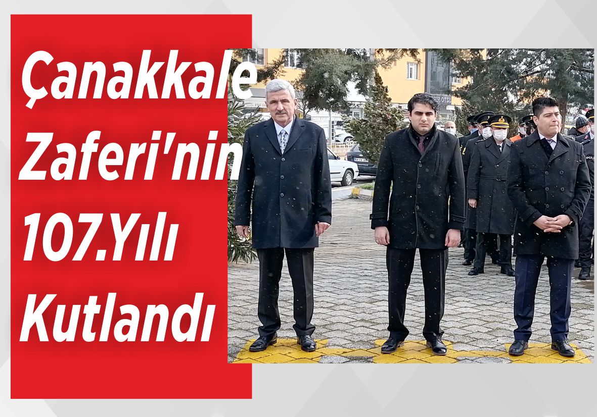 Çanakkale Zaferi’nin 107.Yılı Kutlandı