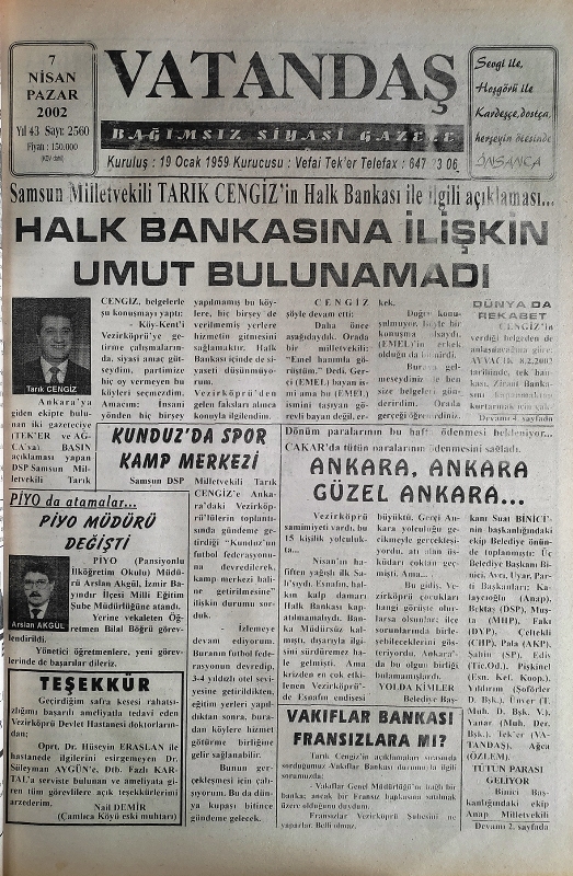 Samsun Milletvekili Tarık Cengiz’in Halk Bankası ile ilgili açıklaması… Halk Bankasına İlişkin Umut Bulunamadı 7 Nisan 2002  Pazar