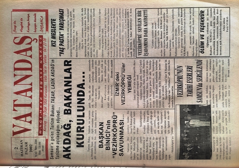 Samsun’a gelen Turizm Bakanı Taşar, Lâdik Akdağ’ın turizme açılacağını söyledi…Akdağ, Bakanlar Kurulunda… 2 Haziran 2002  Pazar