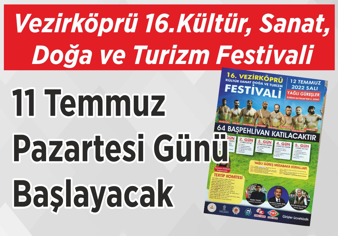 Vezirköprü 16.Kültür, Sanat, Doğa ve Turizm Festivali 11 Temmuz Pazartesi Günü Başlayacak