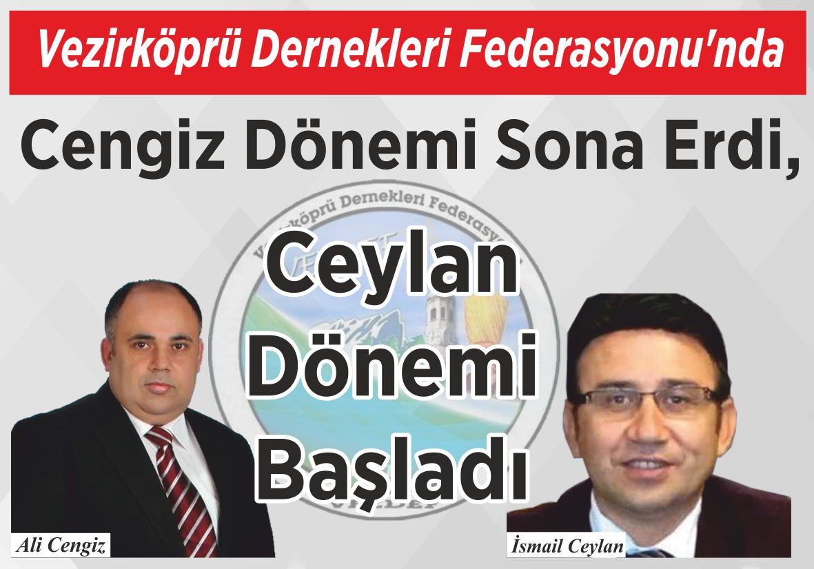 Vezirköprü Dernekleri Federasyonu’nda Cengiz Dönemi Sona Erdi,  Ceylan Dönemi Başladı