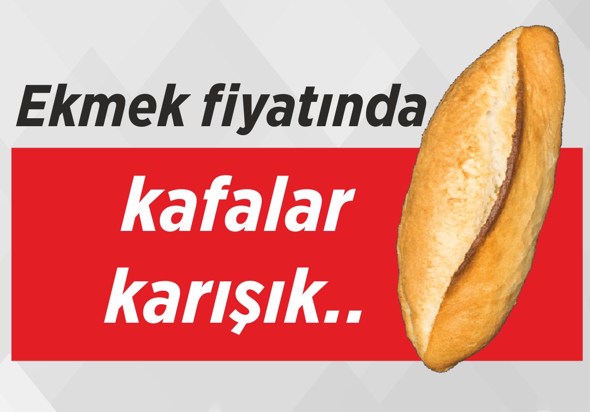 Ekmek fiyatında  kafalar  karışık..