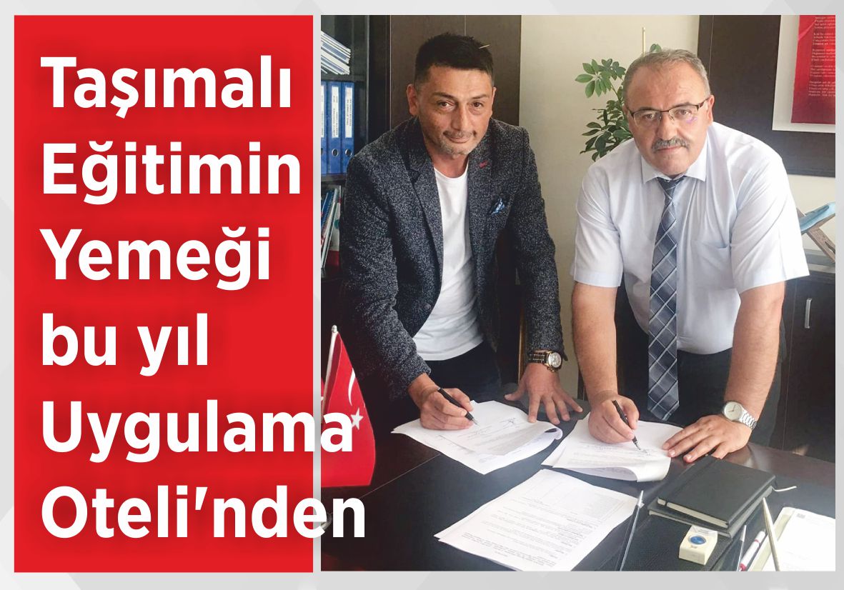 Taşımalı Eğitimin yemeği bu yıl Uygulama Oteli’nden