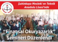 Şahinkaya Mesleki ve Teknik Anadolu Lisesi’nde “Finansal Okuryazarlık”  Semineri Düzenlendi