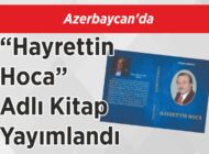 Azerbaycan’da “Hayrettin Hoca”  Adlı Kitap Yayımlandı