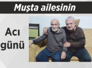Muşta ailesinin acı günü
