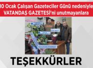 10 Ocak Çalışan Gazeteciler Günü nedeniyle VATANDAŞ GAZETESİ’ni unutmayanlara TEŞEKKÜRLER