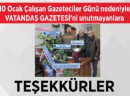 10 Ocak Çalışan Gazeteciler Günü nedeniyle VATANDAŞ GAZETESİ’ni unutmayanlara TEŞEKKÜRLER