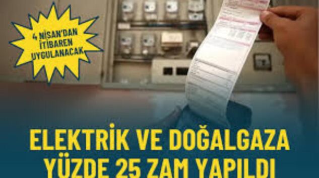 Elektrik ve doğalgaza dev zam: yüzde 25