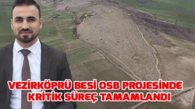 Besi OSB projesinde önemli aşama tamamlandı