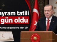 Kurban bayramı tatili 9 gün oldu